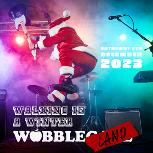 Walking in a Winter WOBBLELAND Tickets